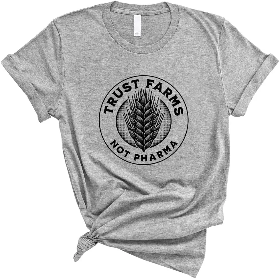 Trust Farms Not Pharma Shirt Unisex